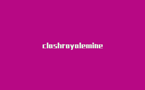 clashroyalemine