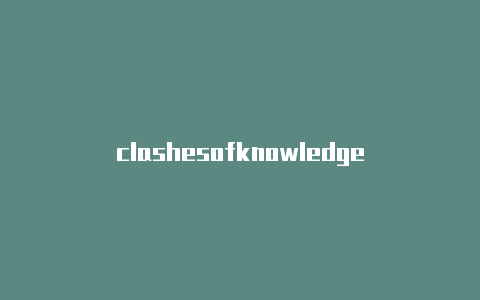 clashesofknowledge