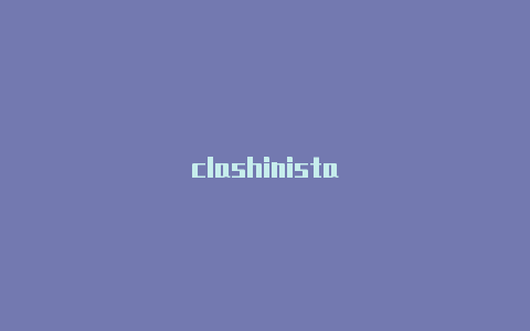 clashinista