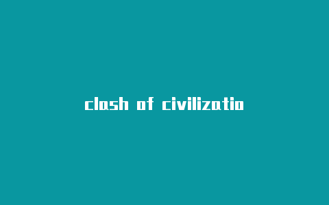 clash of civilizations