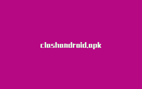 clashandroid.apk