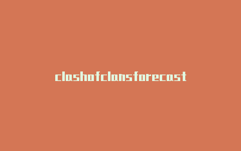 clashofclansforecast-节点链接