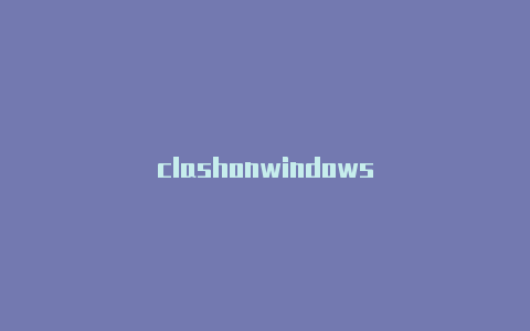 clashonwindows