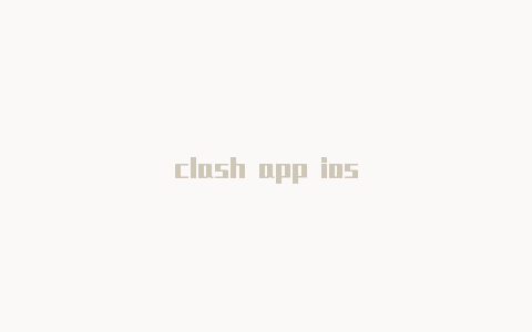 clash app ios