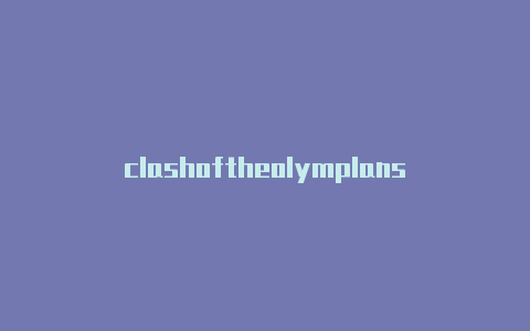 clashoftheolymplans