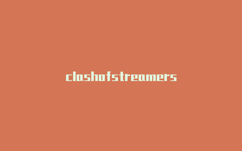 clashofstreamers