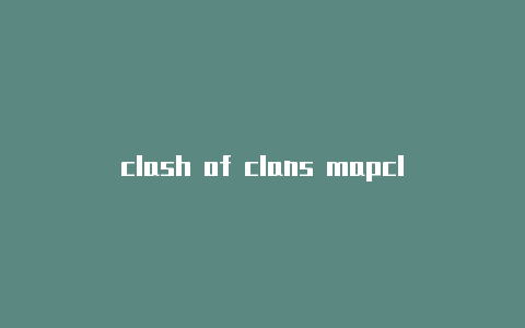 clash of clans mapclashss链接