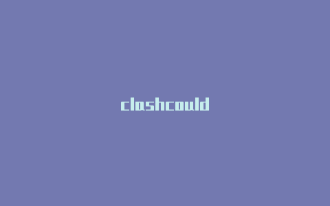 clashcould