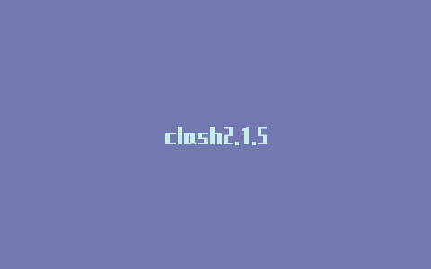 clash2.1.5