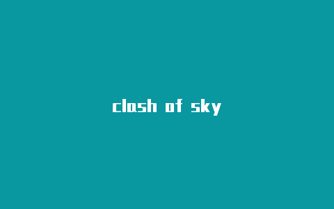 clash of sky