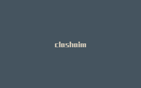 clashaim