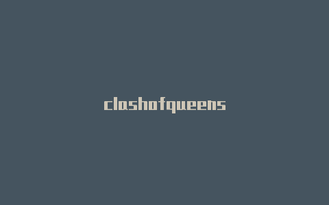 clashofqueens