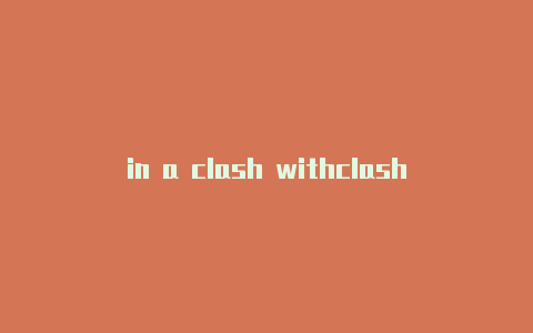 in a clash withclashapp