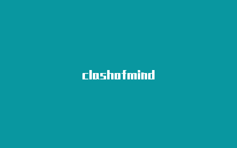 clashofmind