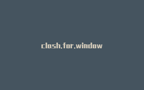 clash.for.window