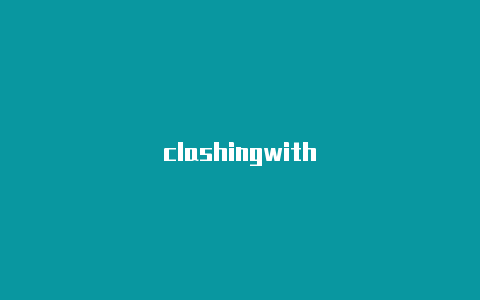 clashingwith