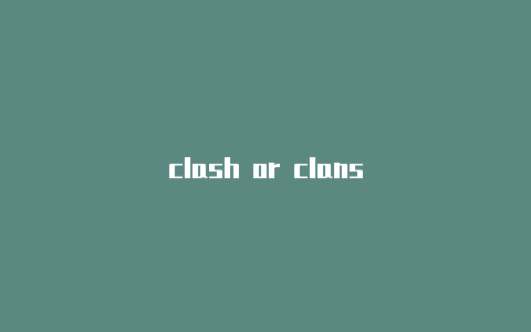 clash or clans