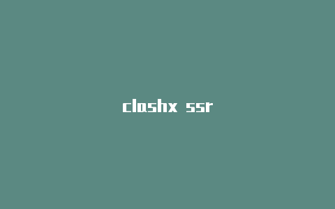 clashx ssr