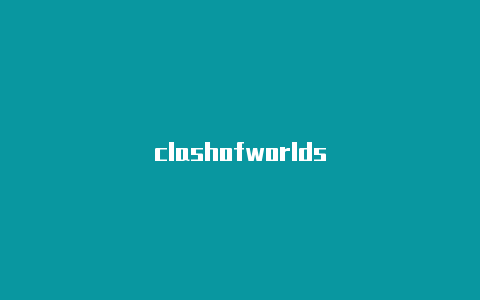 clashofworlds