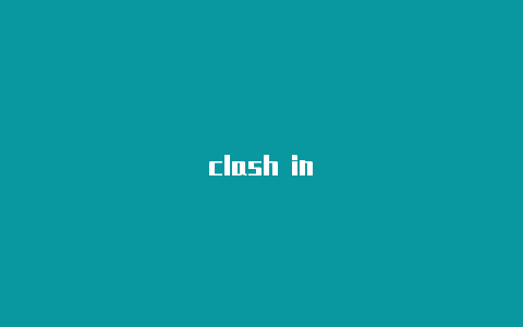 clash in