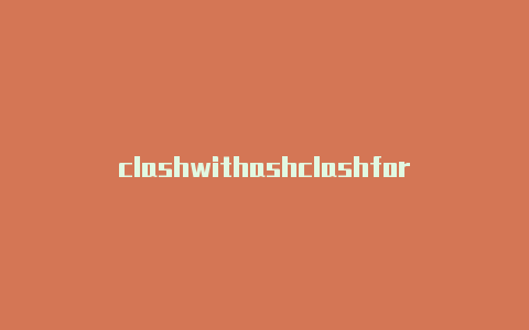 clashwithashclashforwindows节点