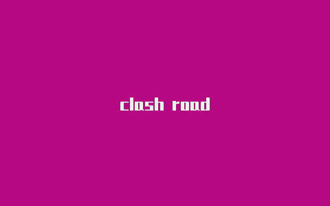 clash road