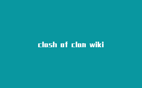 clash of clan wiki