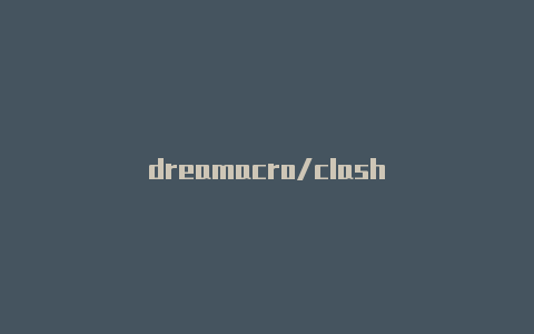 dreamacro/clash