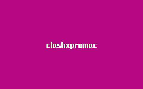 clashxpromac