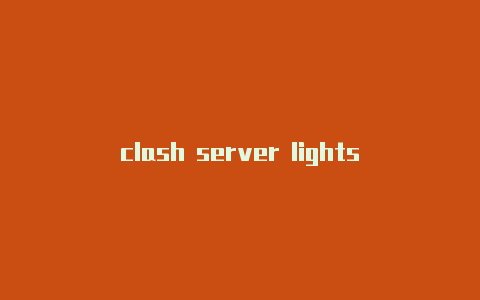 clash server lights