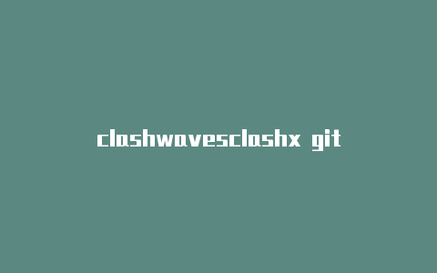 clashwavesclashx github