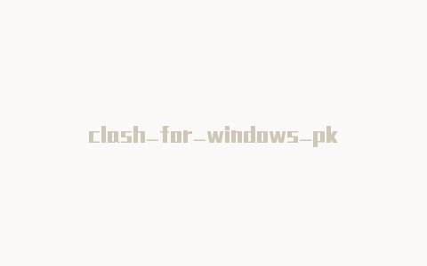 clash_for_windows_pkg