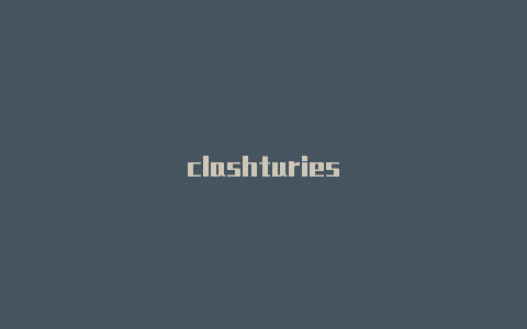 clashturies