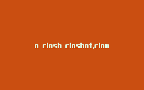 a clash clashof.clansof kings 8.0