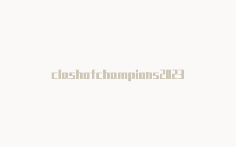 clashofchampions2023