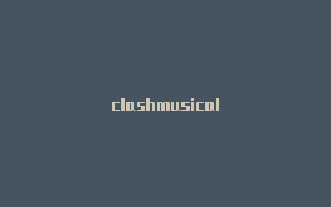 clashmusical