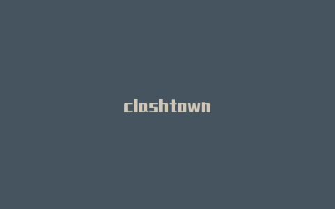 clashtown