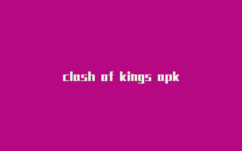 clash of kings apk