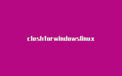 clashforwindowslinux