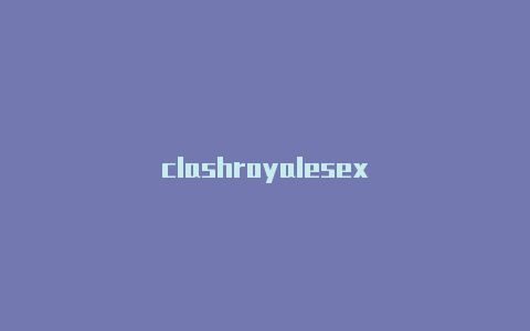 clashroyalesex