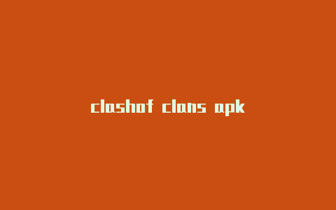 clashof clans apk