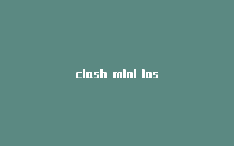 clash mini ios