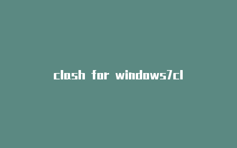 clash for windows7clashcaddie视频攻略