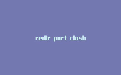 redir port clash