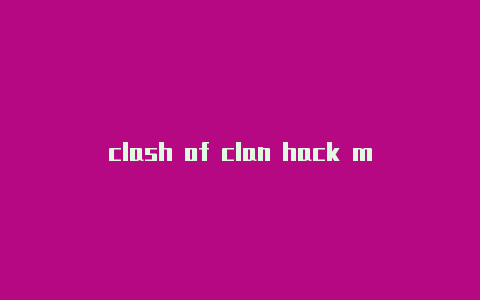 clash of clan hack mod