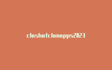 clashofclanapps2023