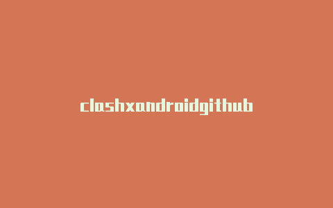 clashxandroidgithub