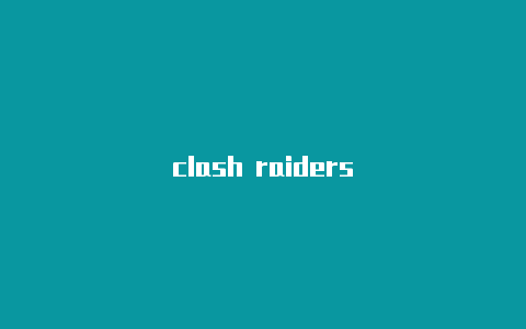 clash raiders