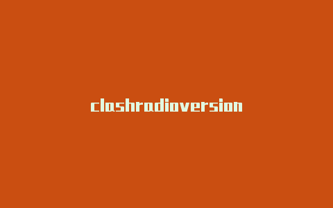 clashradioversion