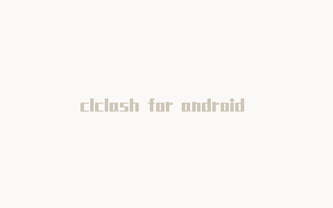 clclash for android gitashroyale查宝箱